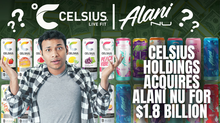 Celsius Holdings Acquires Alani Nu for $1.8 Billion