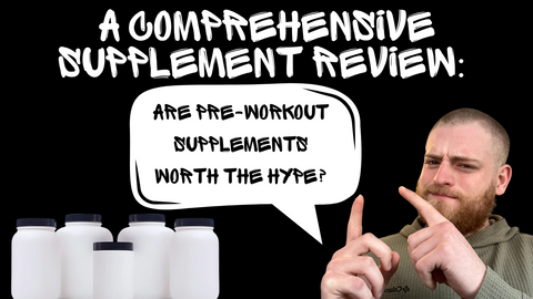 A Comprehensive Supplement Review: Is Pre-Workout Worth It?